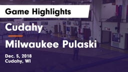 Cudahy  vs Milwaukee Pulaski Game Highlights - Dec. 5, 2018
