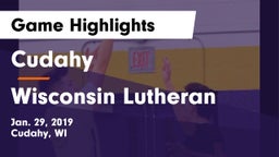 Cudahy  vs Wisconsin Lutheran  Game Highlights - Jan. 29, 2019