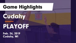 Cudahy  vs PLAYOFF Game Highlights - Feb. 26, 2019