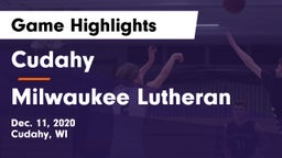Cudahy  vs Milwaukee Lutheran  Game Highlights - Dec. 11, 2020