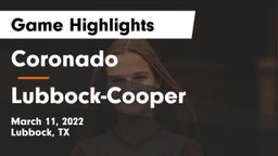 Coronado  vs Lubbock-Cooper  Game Highlights - March 11, 2022