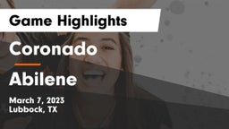 Coronado  vs Abilene  Game Highlights - March 7, 2023