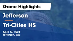 Jefferson  vs Tri-Cities HS Game Highlights - April 16, 2024