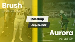 Matchup: Brush  vs. Aurora  2019