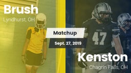 Matchup: Brush  vs. Kenston  2019