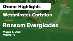 Westminster Christian  vs Ransom Everglades  Game Highlights - March 1, 2022