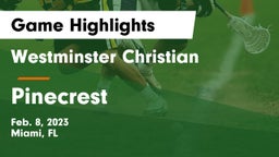 Westminster Christian  vs Pinecrest Game Highlights - Feb. 8, 2023