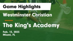 Westminster Christian  vs The King's Academy Game Highlights - Feb. 13, 2023