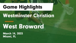 Westminster Christian  vs West Broward  Game Highlights - March 14, 2023