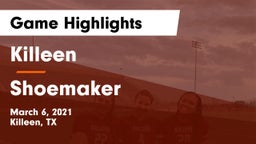Killeen  vs Shoemaker  Game Highlights - March 6, 2021