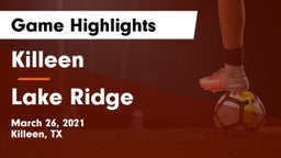 Killeen  vs Lake Ridge  Game Highlights - March 26, 2021