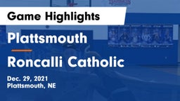 Plattsmouth  vs Roncalli Catholic  Game Highlights - Dec. 29, 2021