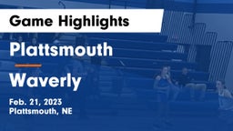 Plattsmouth  vs Waverly  Game Highlights - Feb. 21, 2023