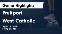 Fruitport  vs West Catholic  Game Highlights - April 26, 2023