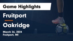 Fruitport  vs Oakridge  Game Highlights - March 26, 2024