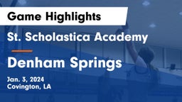 St. Scholastica Academy vs Denham Springs  Game Highlights - Jan. 3, 2024