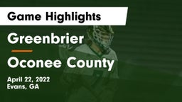 Greenbrier  vs Oconee County  Game Highlights - April 22, 2022