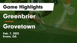 Greenbrier  vs Grovetown  Game Highlights - Feb. 7, 2023