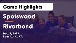 Spotswood  vs Riverbend  Game Highlights - Dec. 2, 2023