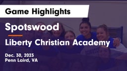 Spotswood  vs Liberty Christian Academy Game Highlights - Dec. 30, 2023