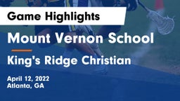 Mount Vernon School vs King's Ridge Christian  Game Highlights - April 12, 2022