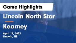 Lincoln North Star  vs Kearney  Game Highlights - April 14, 2023