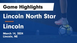 Lincoln North Star  vs Lincoln  Game Highlights - March 14, 2024
