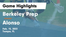 Berkeley Prep  vs Alonso  Game Highlights - Feb. 15, 2022