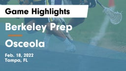 Berkeley Prep  vs Osceola Game Highlights - Feb. 18, 2022