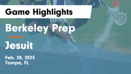 Berkeley Prep  vs Jesuit  Game Highlights - Feb. 28, 2023