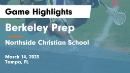 Berkeley Prep  vs Northside Christian School Game Highlights - March 14, 2023