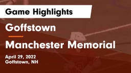 Goffstown  vs Manchester Memorial  Game Highlights - April 29, 2022