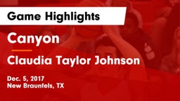 Canyon  vs Claudia Taylor Johnson Game Highlights - Dec. 5, 2017