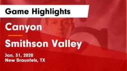 Canyon  vs Smithson Valley  Game Highlights - Jan. 31, 2020