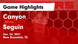 Canyon  vs Seguin  Game Highlights - Jan. 26, 2021