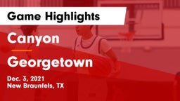Canyon  vs Georgetown  Game Highlights - Dec. 3, 2021