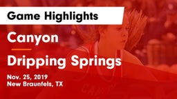 Canyon  vs Dripping Springs  Game Highlights - Nov. 25, 2019