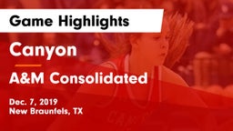 Canyon  vs A&M Consolidated  Game Highlights - Dec. 7, 2019