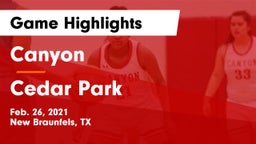 Canyon  vs Cedar Park  Game Highlights - Feb. 26, 2021