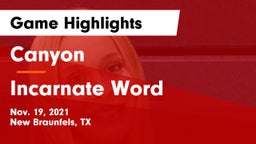 Canyon  vs Incarnate Word  Game Highlights - Nov. 19, 2021