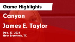 Canyon  vs James E. Taylor  Game Highlights - Dec. 27, 2021