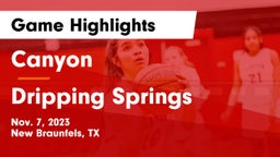 Canyon  vs Dripping Springs  Game Highlights - Nov. 7, 2023