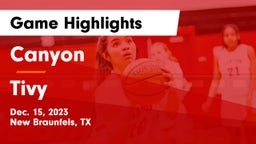 Canyon  vs Tivy  Game Highlights - Dec. 15, 2023