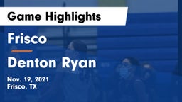 Frisco  vs Denton Ryan  Game Highlights - Nov. 19, 2021
