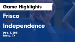 Frisco  vs Independence  Game Highlights - Dec. 3, 2021