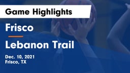 Frisco  vs Lebanon Trail  Game Highlights - Dec. 10, 2021