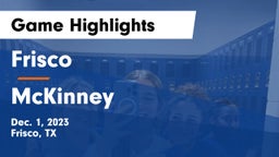 Frisco  vs McKinney  Game Highlights - Dec. 1, 2023