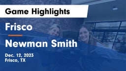 Frisco  vs Newman Smith  Game Highlights - Dec. 12, 2023