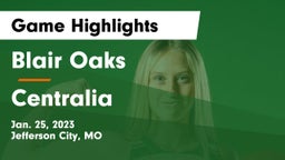 Blair Oaks  vs Centralia  Game Highlights - Jan. 25, 2023