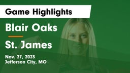 Blair Oaks  vs St. James  Game Highlights - Nov. 27, 2023
